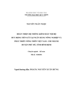 Luận văn thạc sĩ hoàn thiện hệ thống kiểm soát nội bộ huy động tiền gửi tại ngân hàng nông nghiệp và phát triển nông thôn việt nam chi nhánh huyện phù mỹ tỉnh bình định