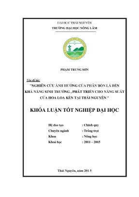 Luận văn thạc sĩ nghiên cứu ảnh hưởng của phân bón lá đến khả năng sinh trưởng phát triển cho năng suất của hoa loa kèn tại thái nguyên