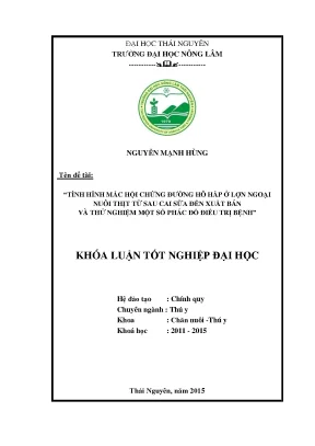 Luận văn thạc sĩ tình hình mắc hội chứng đường hô hấp ở lợn ngoại nuôi thịt từ sau cai sữa đến xuất bán và thử nghiệm một số phác đồ điều trị bệnh