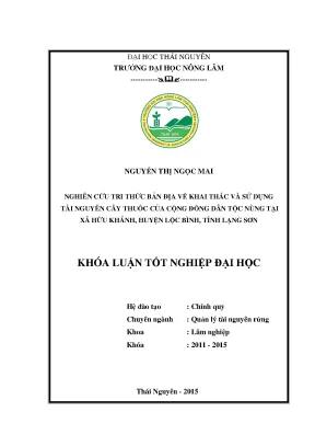 Luận văn thạc sĩ nghiên cứu tri thức bản địa về khai thác và sử dụng tài nguyên cây thuốc của các cộng đồng dân tộc nùng tại xã hữu khánh huyện lộc bình