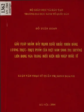 Luận văn giải pháp nhằm đẩy mạnh xuất khẩu nhóm hàng lương thực thực phẩm của việt nam sang thị trường liên bang nga trong điền kiện hội nhập quốc tế