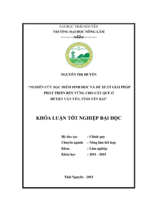 Luận văn thạc sĩ nghiên cứu đặc điểm sinh học từ đó đề xuất những giải pháp phát triển bền vững cho cây quế ở huyện văn yên tỉnh yên bái