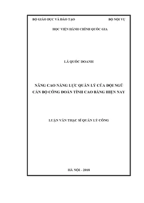 Luận văn thạc sĩ nâng cao năng lực quản lý của đội ngũ cán bộ công đoàn tỉnh cao bằng hiện nay