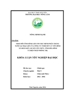 Luận văn thạc sĩ theo dõi tình hình lợn con mắc bệnh phân trắng nuôi tại trại lợn của công ty tnhh mtv lý yên bình xã đoàn kết huyện yên thủy tỉnh hòa bình