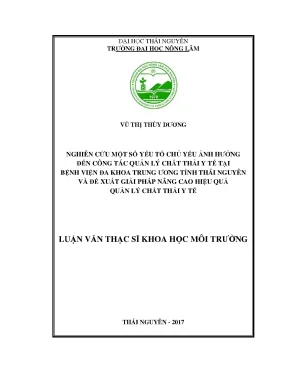 Luận văn nghiên cứu một số yếu tố chủ yếu ảnh hưởng đến công tác quản lý chất thải y tế tại bệnh viện đa khoa trung ương tỉnh thái nguyên và đề xuất giải pháp