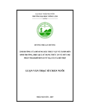 Luận văn thạc sĩ ảnh hưởng của bổ sung dầu thực vật và tanin đến sinh trưởng hiệu quả sử dụng thức ăn và mức độ phát thải khí methane từ dạ cỏ của bò thịt