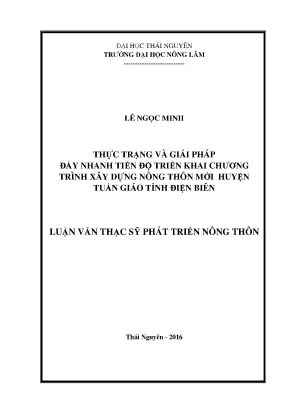 Luận văn thạc sĩ thực trạng và giải pháp đẩy nhanh tiến độ triển khai chương trình xây dựng nông thôn mới huyện tuần giáo tỉnh điện biên