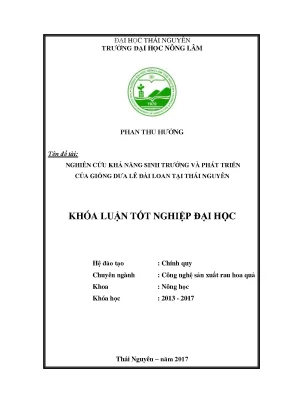 Luận văn nghiên cứu khả năng sinh trưởng và phát triển của giống dưa lê đài loan tại xã tân khánh huyện phú bình tỉnh thái nguyên