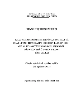 Luận văn thạc sĩ khảo sát đặc điểm sinh trưởng năng suất và chất lượng thịt của hai giống gà ta chọn lọc md3 và hoàng yến trong điều kiện nuôi bán chăn thả ở huyện kbang tỉnh gia lai