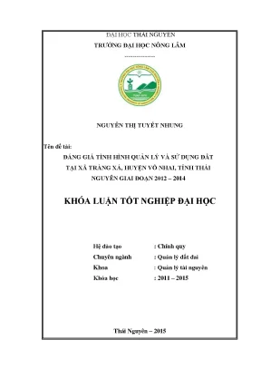 Luận văn thạc sĩ đánh giá tình hình quản lý và sử dụng đất tại xã tràng xá huyện võ nhai tỉnh thái nguyên giai đoạn 2012 2014