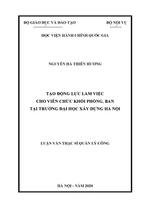 Luận văn thạc sĩ tạo động lực làm việc cho viên chức khối phòng ban tại trường đại học xây dựng hà nội