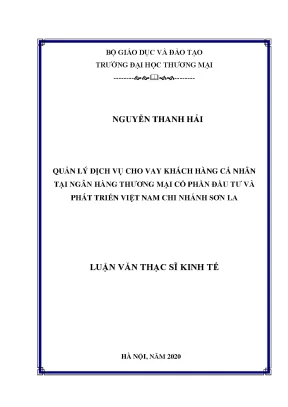 Luận văn thạc sĩ quản lý dịch vụ cho vay khách hàng cá nhân tại ngân hàng đầu tư và phát triển việt nam chi nhánh sơn