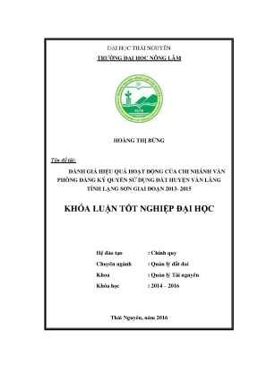 Luận văn thạc sĩ đánh giá hiệu quả hoạt động của chi nhánh văn phòng đăng ký quyền sử dụng đất huyện văn lãng tỉnh lạng sơn giai đoạn 2013 2015