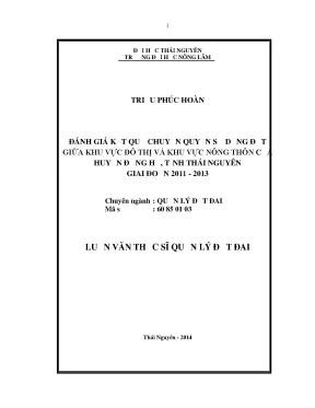 Luận văn thạc sĩ đánh giá kết quả chuyển quyền sử dụng đất giữa khu vực đô thị và khu vực nông thôn của huyện đồng hỷ tỉnh thái nguyên giai đoạn 2011 2013