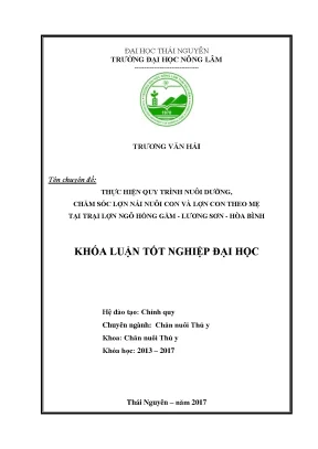 Luận văn thực hiện quy trình nuôi dưỡng chăm sóc lợn nái nuôi con và lợn con theo mẹ tại trại lợn ngô hồng gấm lương sơn hòa bình