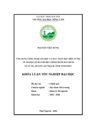 Luận văn thạc sĩ ứng dụng công nghệ tin học và máy toàn đạc điện tử đo vẽ thành lập bản đồ địa chính mảnh bản đồ 20 xã tử du huyện lập thạch tỉnh vĩnh phúc
