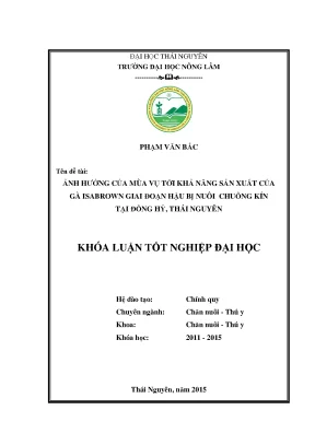 Luận văn thạc sĩ ảnh hưởng của mùa vụ tới khả năng sản xuất của gà isabrown giai đoạn hậu bị nuôi trong chuồng kín tại đồng hỷ thái nguyên