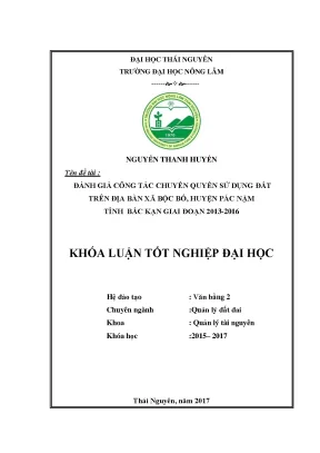 Luận văn đánh giá công tác chuyển quyền sử dụng đất trên địa bàn xã bộc bố huyện pác nặm tỉnh bắc kạn giai đoạn 2013 2016
