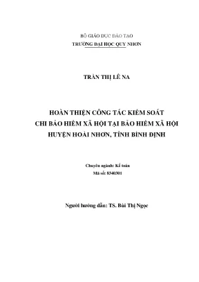 Luận văn thạc sĩ hoàn thiện công tác kiểm soát chi bảo hiểm xã hội tại bảo hiểm xã hội huyện hoàn nhơn tỉnh bình định