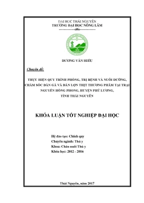 Luận văn thạc sĩ thực hiện quy trình phòng trị bệnh và nuôi dưỡng chăm sóc đàn gà và đàn lợn thịt thương phẩm tại trại nguyễn hồng phong huyện phú lương