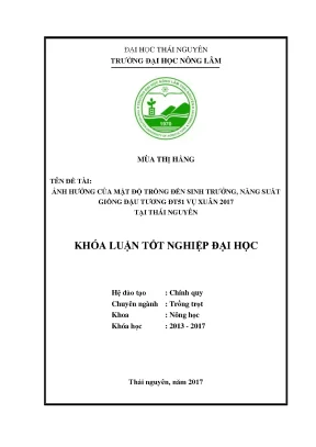 Luận văn ảnh hưởng của mật độ trồng đến sinh trưởng năng suất giống đậu tương đt 51 vụ xuân 2017 tại thái nguyên