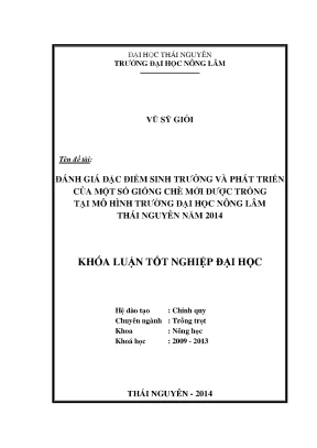Luận văn thạc sĩ đánh giá đặc điểm sinh trưởng và phát triển của một số giống chè mới được trồng tại mô hình trường đại học nông lâm thái nguyên năm 2014