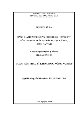 Luận văn thạc sĩ đánh giá hiện trạng và hiệu quả sử dụng đất nông nghiệp trên địa bàn huyện kỳ anh tỉnh hà tĩnh