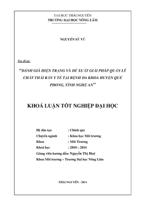 Luận văn thạc sĩ đánh giá hiện trạng và đề xuất giải pháp quản lý chất thải rắn y tế tại bệnh viện đa khoa huyện quế phong tỉnh nghệ an