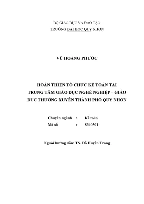 Luận văn thạc sĩ hoàn thiện tổ chức kế toán tại trung tâm giáo dục nghề nghiệp giáo dục thường xuyên thành phố quy nhơn