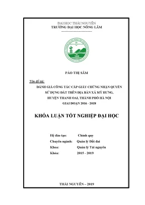 Luận văn thạc sĩ đánh giá công tác cấp giấy chứng nhận quyền sử dụng đất trên địa bàn xã mỹ hưng huyện thanh oai thành phố hà nội giai đoạn 2016 2018