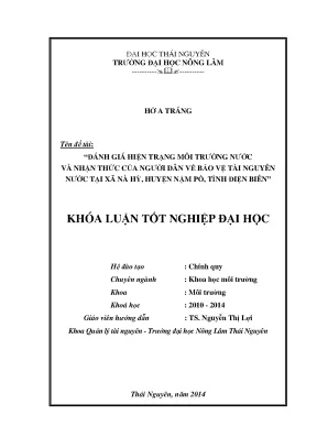 Luận văn thạc sĩ đánh giá hiện trạng môi trường nước và nhận thức của người dân về bảo vệ tài nguyên nước tại xã nà hỳ huyện nậm pồ tỉnh điện biên