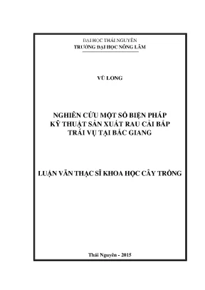 Luận văn thạc sĩ nghiên cứu một số biện pháp kỹ thuật sản xuất rau cải bắp trái vụ tại bắc giang