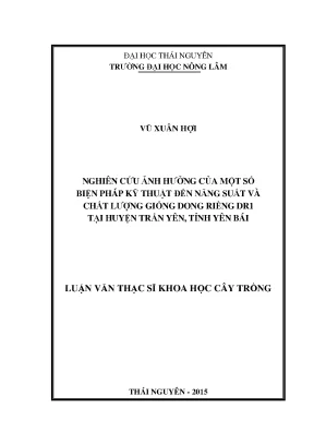 Luận văn thạc sĩ nghiên cứu ảnh hưởng của một số biện pháp kỹ thuật đến năng suất và chất lượng giống dong riềng dr1 tại huyện trấn yên tỉnh yên bái