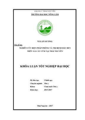 Luận văn nghiên cứu biện pháp phòng và trị bệnh đầu đen trên gà cáy củm tại thái nguyên