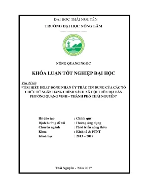 Luận văn tìm hiểu hoạt động nhận uỷ thác tín dụng của các tổ chức từ ngân hàng chính sách xã hội trên địa bàn phường quang vinh thành phố thái nguyên