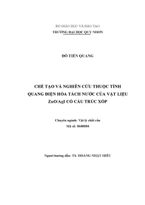 Luận văn thạc sĩ chế tạo và nghiên cứu thuộc tính quang điện hóa tách nước của vật liệu zno agi có cấu trúc xốp