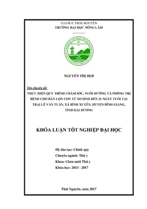 Luận văn thực hiện quy trình chăm sóc nuôi dưỡng và phòng trị bệnh cho đàn lợn con từ sơ sinh đến 21 ngày tuổi tại trại lê văn tuấn xã bình xuyên huyện bình giang