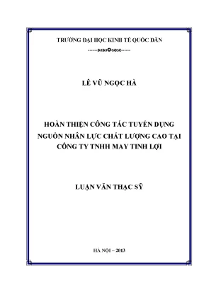 Luận văn hoàn thiện công tác tuyển dụng nguồn nhân lực chất lượng cao tại công ty tnhh may tinh lợi