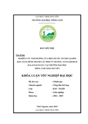 Luận văn thạc sĩ nghiên cứu ảnh hưởng của một số yếu tố nội tại đến khả năng hình thành cây hom vù hương cinnamomum balansae h lec tại trường đại học nông lâm