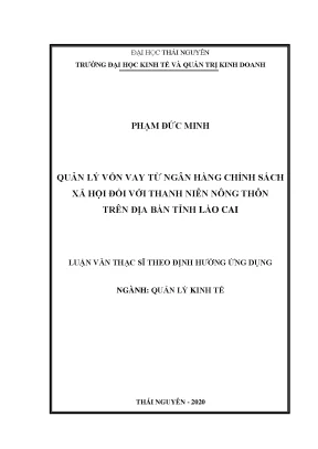 Luận văn thạc sĩ quản lý vốn vay từ ngân hàng chính sách xã hội đối với thanh niên nông thôn trên địa bàn tỉnh lào cai