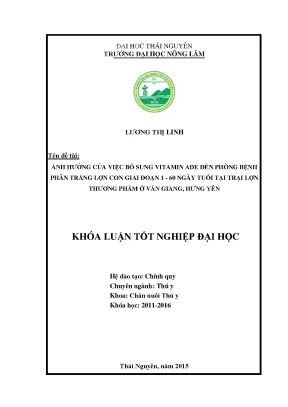 Luận văn thạc sĩ ảnh hưởng của việc bổ sung vitamin ade đến phòng bệnh phân trắng lợn con giai đoạn 1 60 ngày tuổi tại trại lợn thương phẩm ở văn giang
