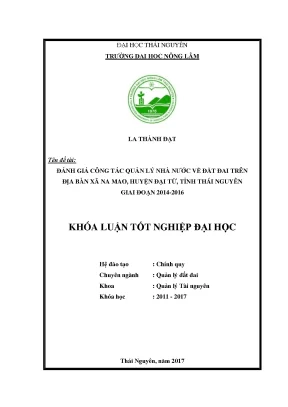 Luận văn đánh giá công tác quản lý nhà nƣớc về đất đai trên địa bàn xã na mao huyện đại từ tỉnh thái nguyên giai đoạn 2014 2016