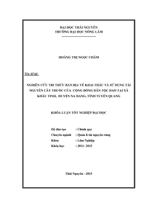 Luận văn thạc sĩ nghiên cứu tri thức bản địa về khai thác và sử dụng tài nguyên cây thuốc của cộng đồng dân tộc dao tại xã khâu tinh huyện na hang tỉnh tuyên quang