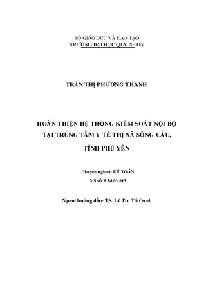 Luận văn thạc sĩ hoàn thiện hệ thống kiểm soát nội bộ tại trung tâm y tế thị xã sông cầu tỉnh phú yên