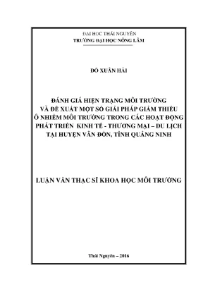 Luận văn thạc sĩ đánh giá hiện trạng môi trường và đề xuất một số giải pháp giảm thiểu ô nhiễm môi trường trong các hoạt động phát triển kinh tế thương mại du lịch