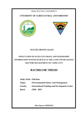 Luận văn thạc sĩ application of satellite image and geographic information system gis to build up the land cover change map for the management of taipei city