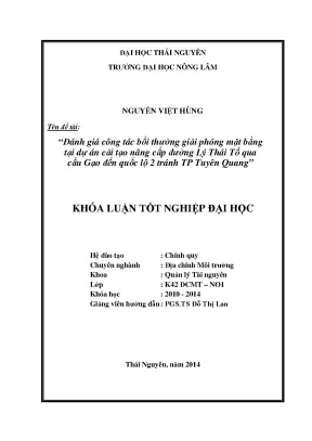 Luận văn thạc sĩ đánh giá công tác bồi thường giải phóng mặt bằng tại dự án cải tạo nâng cấp đường lý thái tổ qua cầu gạo đến quốc lộ 2 tránh tp tuyên quang