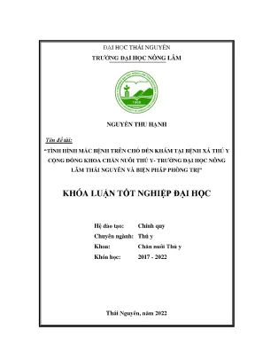Luận văn thạc sĩ tình hình mắc bệnh trên chó đến khám tại bệnh xá thú y cộng đồng khoa chăn nuôi thú y trường đại học nông lâm thái nguyên và biện pháp phòng trị