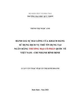 Luận văn thạc sĩ đánh giá sự hài lòng của khách hàng sử dụng dịch vụ thẻ tín dụng tại ngân hàng thương mại cổ phần quốc tế việt nam chi nhánh bình định