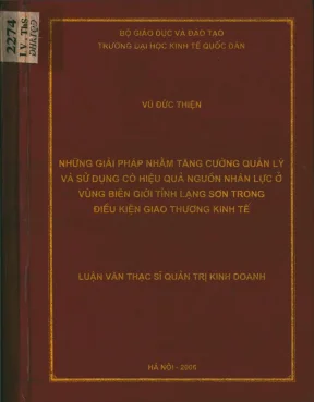 Luận văn những giải pháp nhằm tăng cường quản lý và sử dụng có hiệu quả nguồn nhân lực ở vùng biên giới tỉnh lạng sơn trong điều kiện giao thương kinh tế